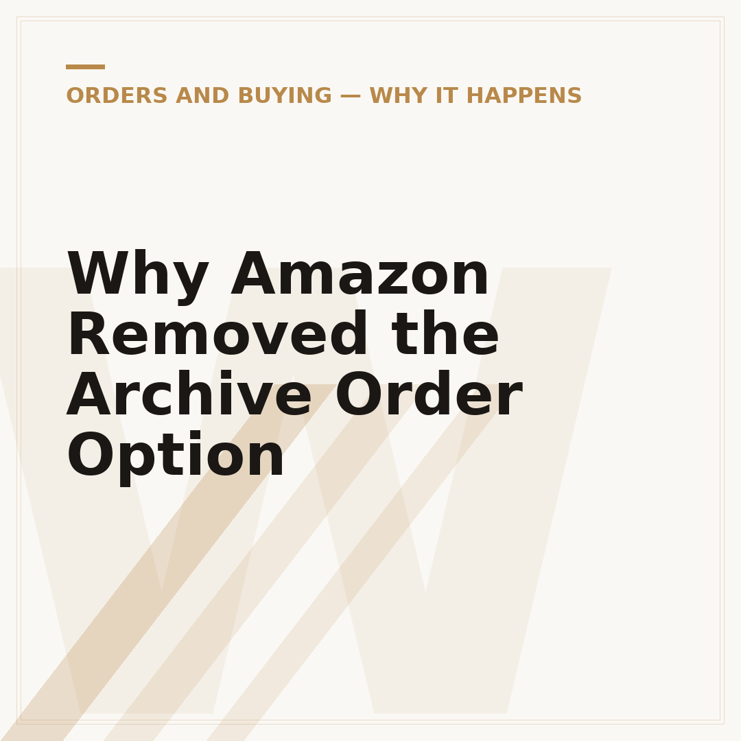 Why Amazon Removed the Archive Order Option