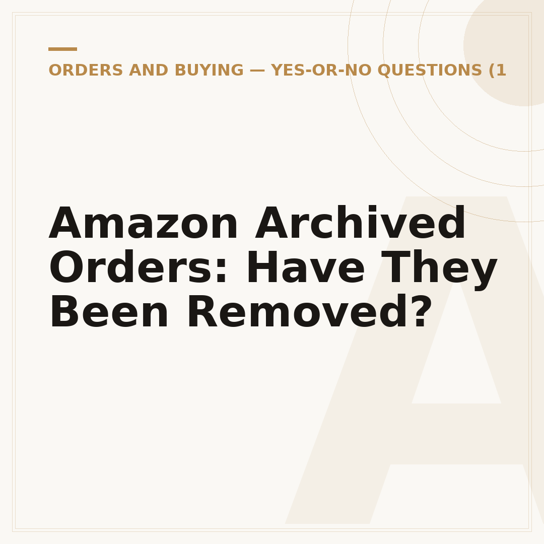 Amazon Archived Orders: Have They Been Removed?