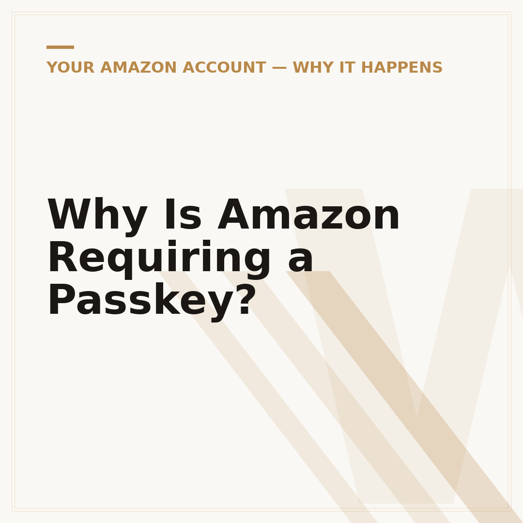 Why Is Amazon Requiring a Passkey?