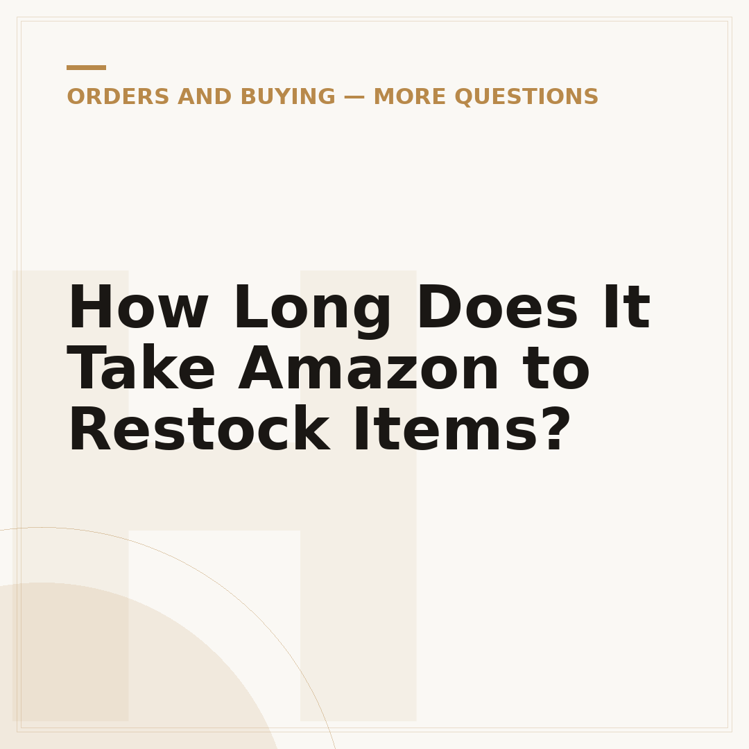 How Long Does It Take Amazon to Restock Items?