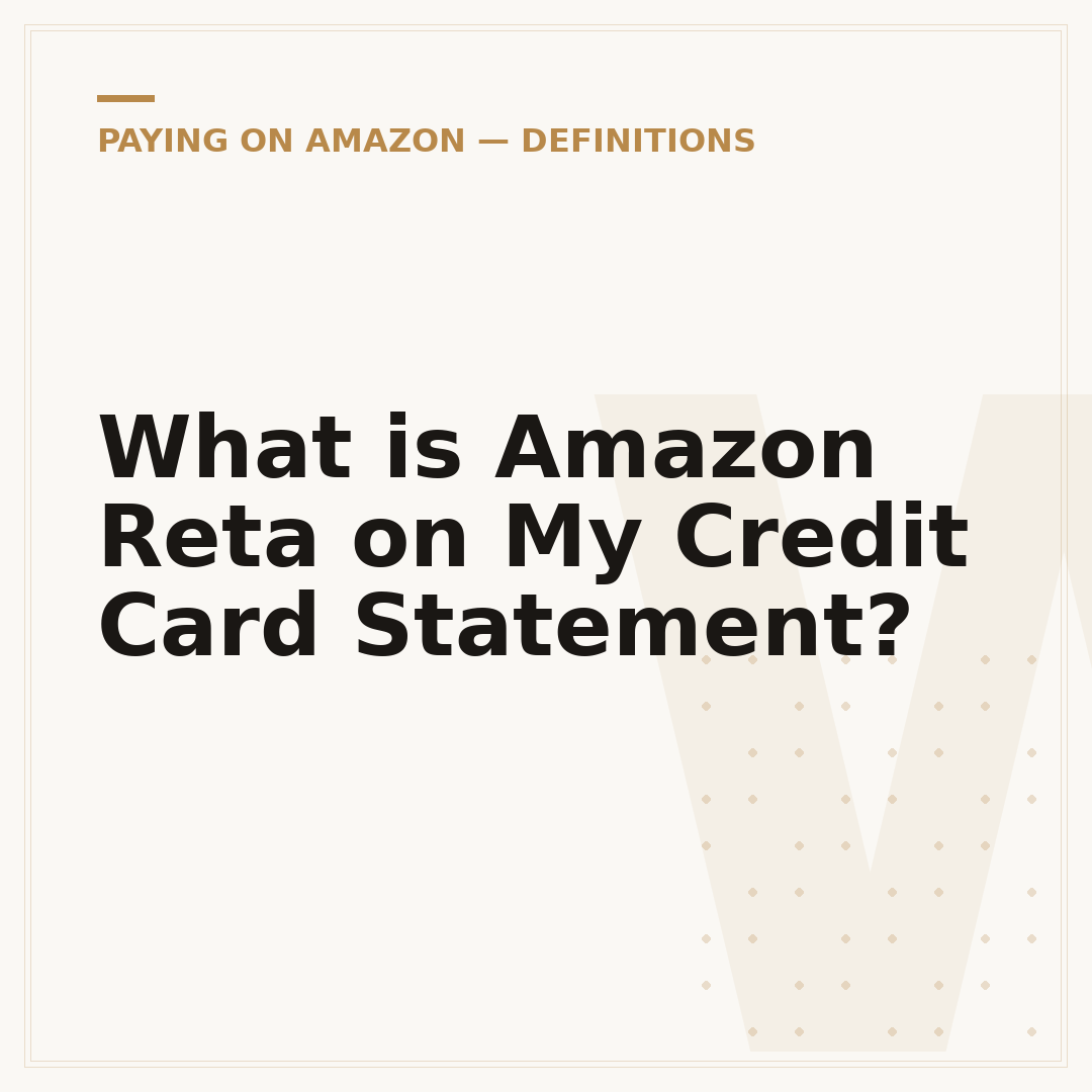 What is Amazon Reta on My Credit Card Statement?