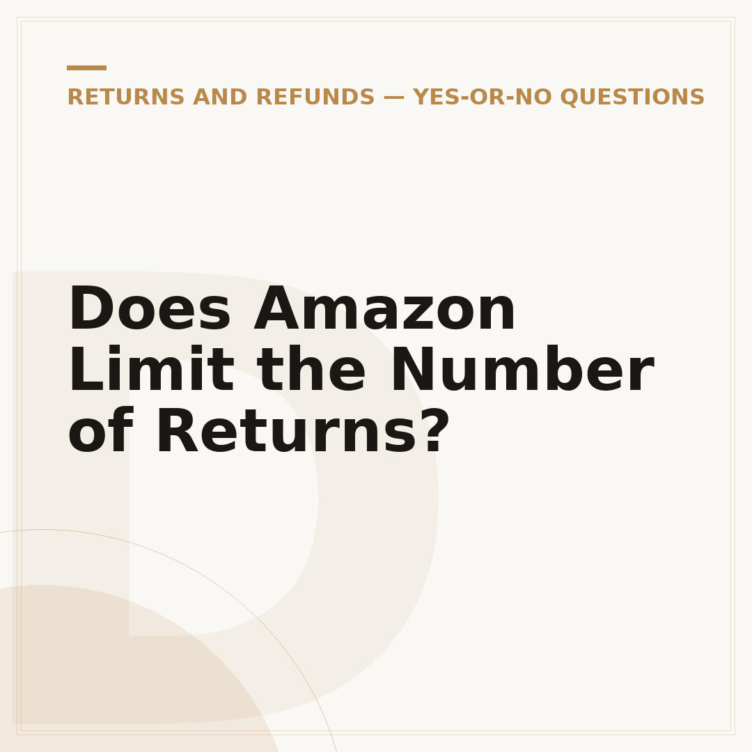 Does Amazon Limit the Number of Returns?