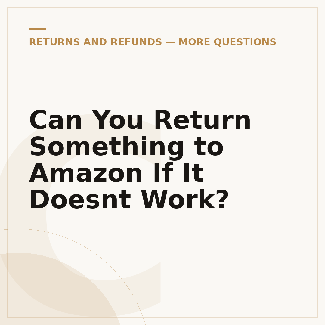 Can You Return Something to Amazon If It Doesnt Work?