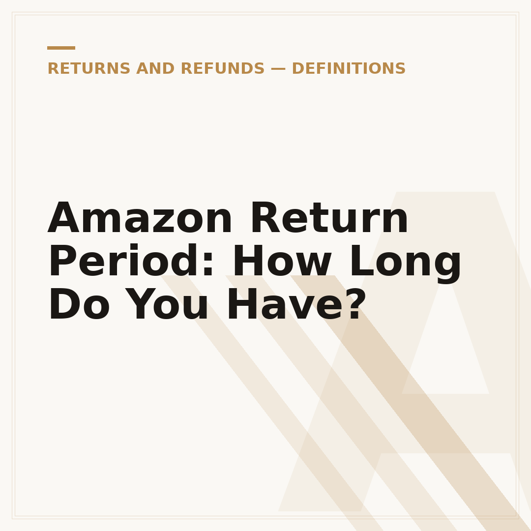 Amazon Return Period: How Long Do You Have?