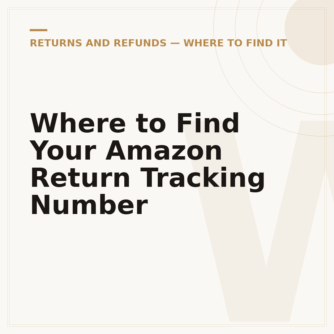 Where to Find Your Amazon Return Tracking Number