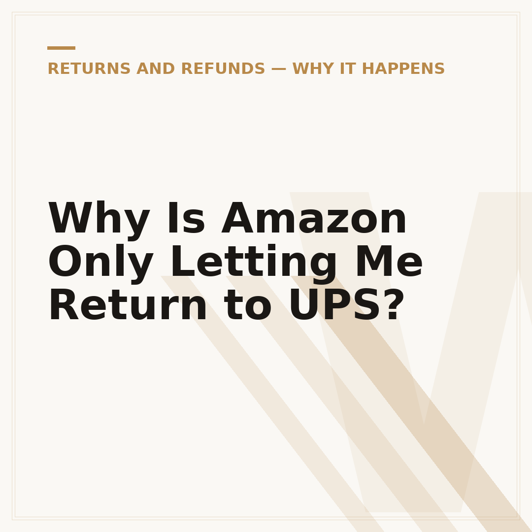 Why Is Amazon Only Letting Me Return to UPS?