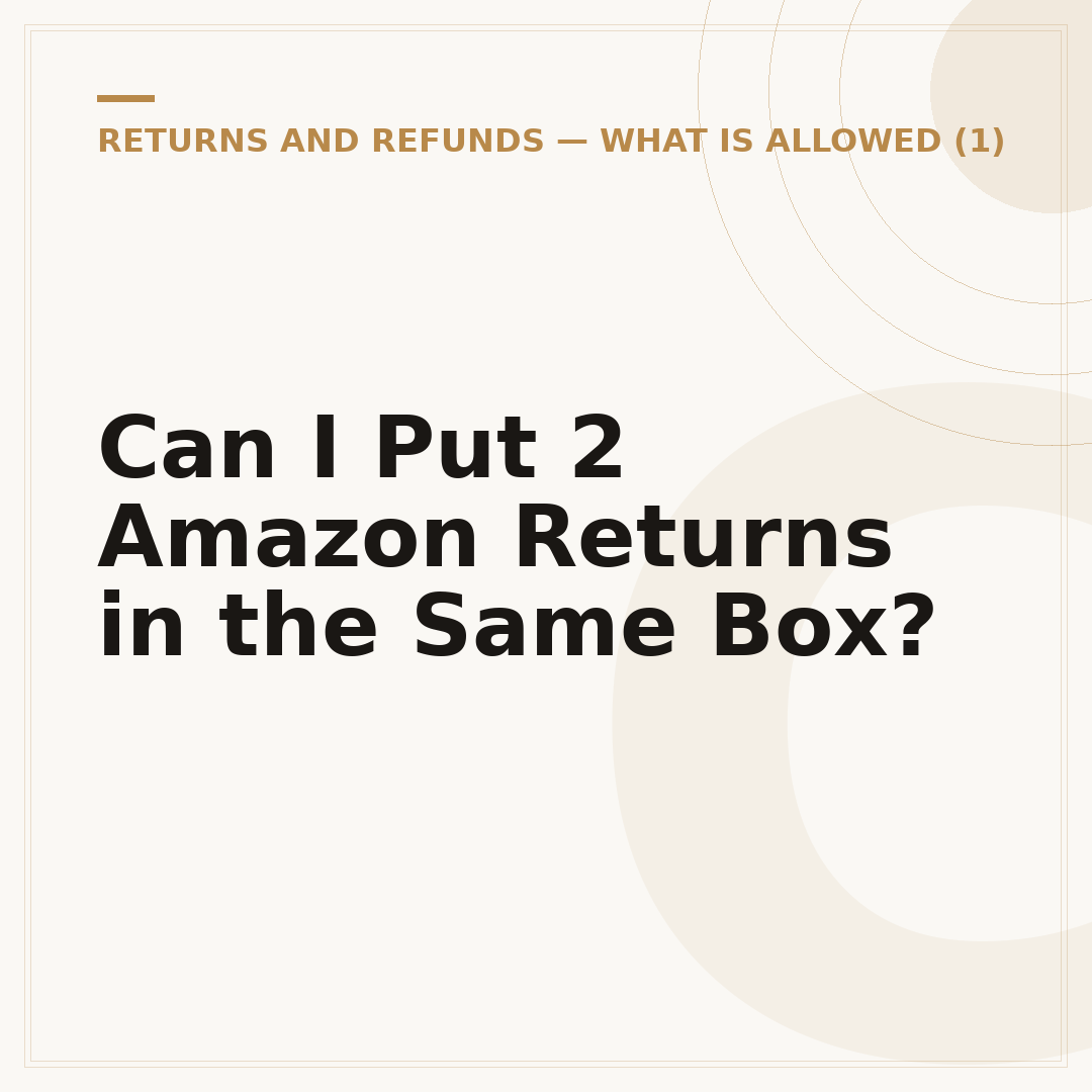Can I Put 2 Amazon Returns in the Same Box?