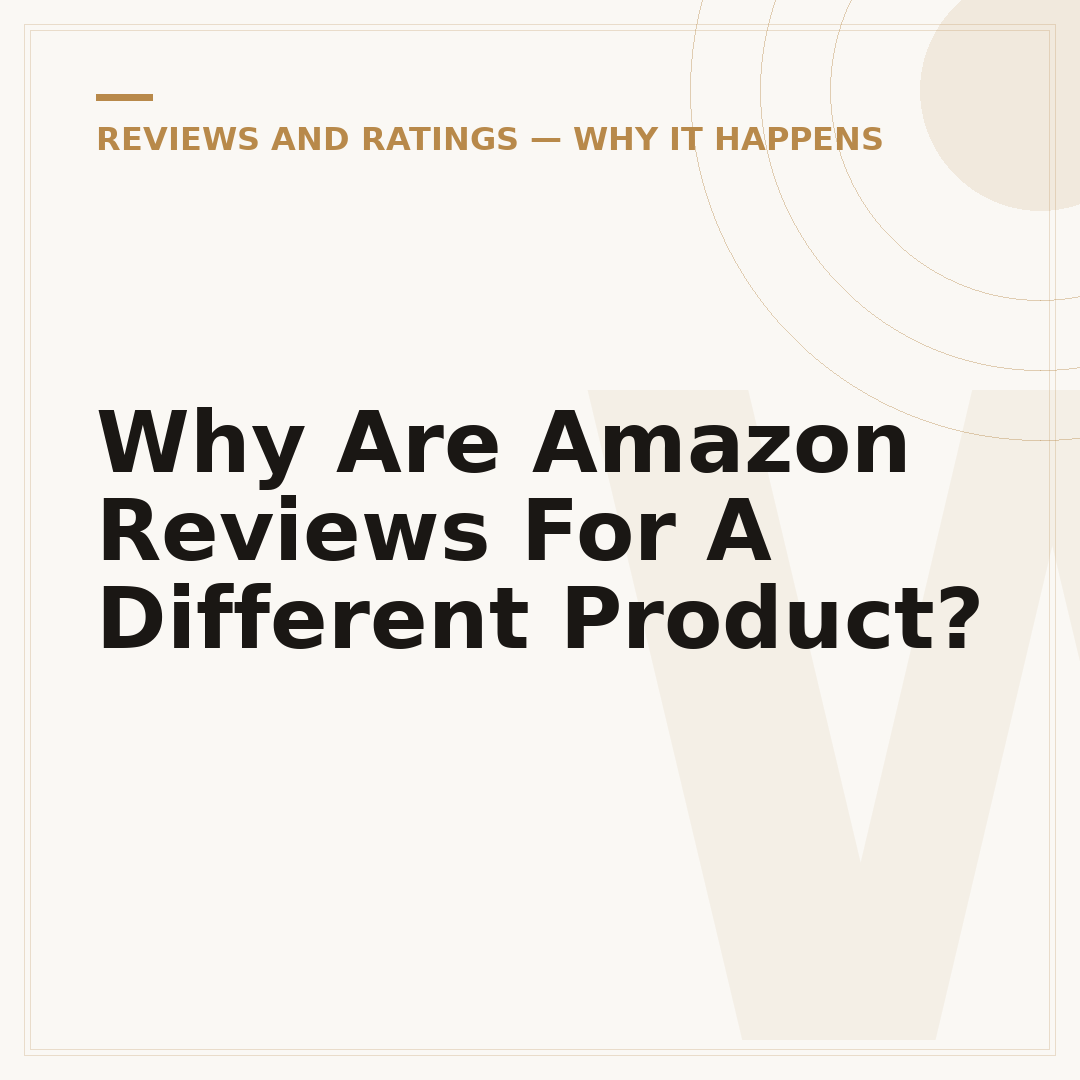 Why Are Amazon Reviews For A Different Product?