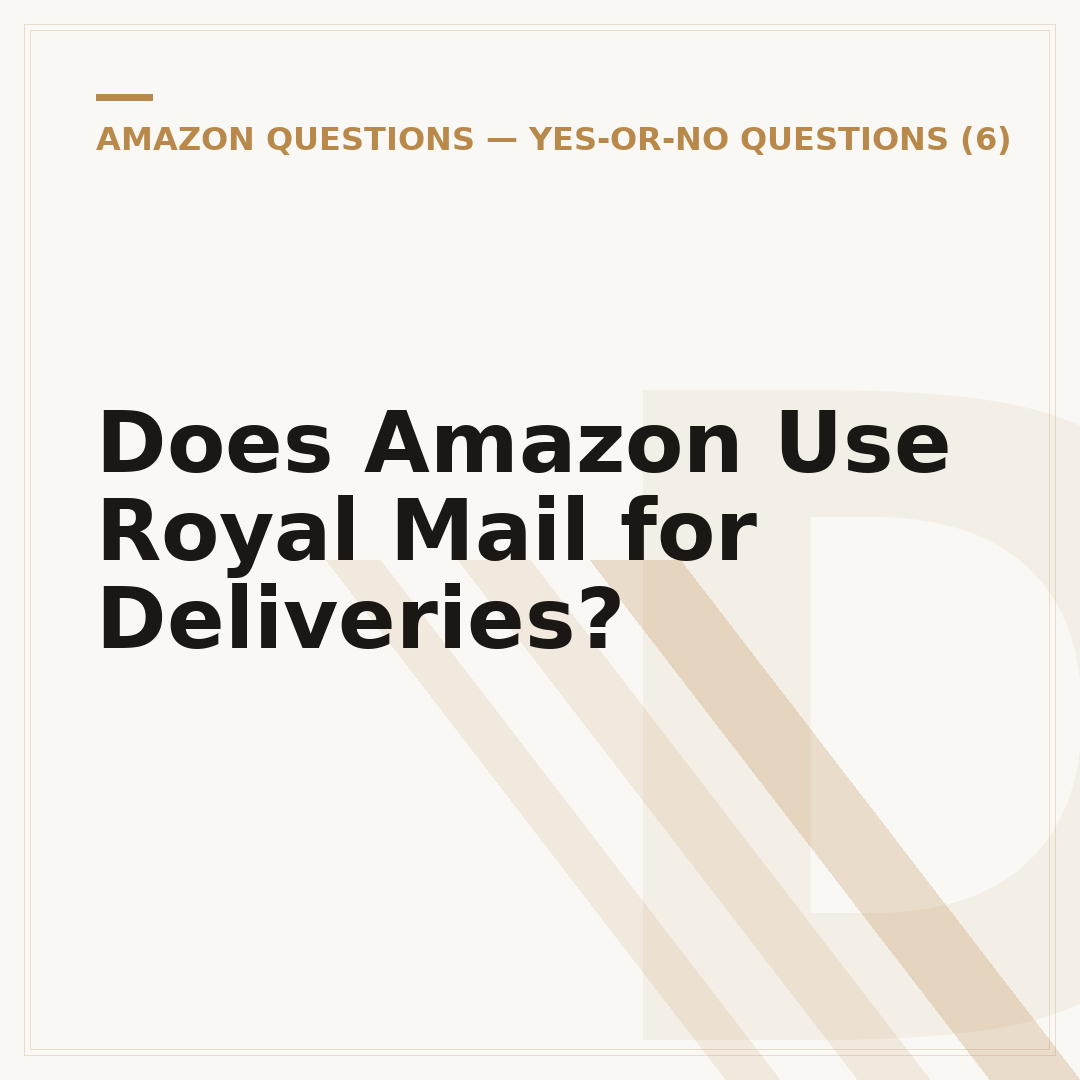 Does Amazon Use Royal Mail for Deliveries?