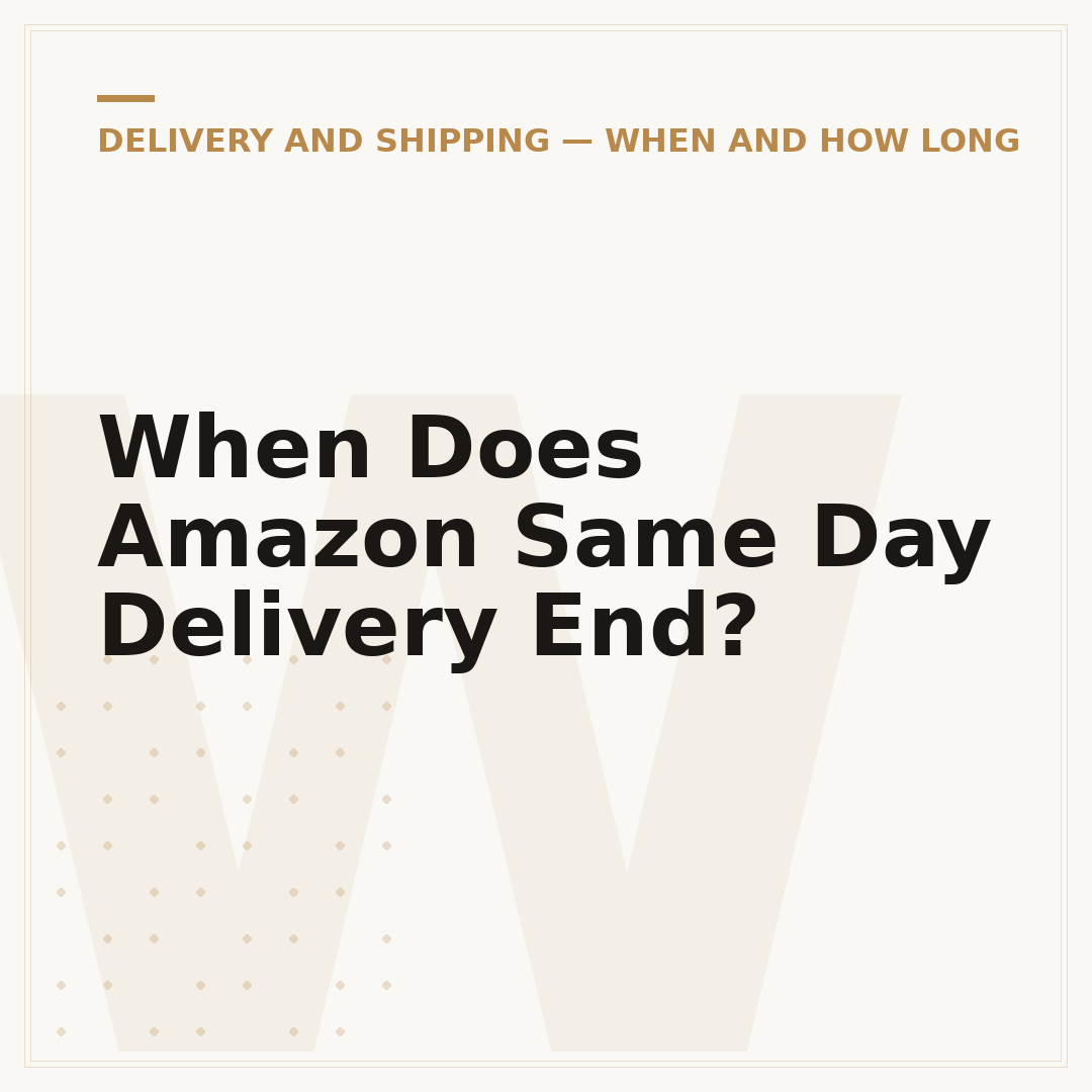 When Does Amazon Same Day Delivery End?