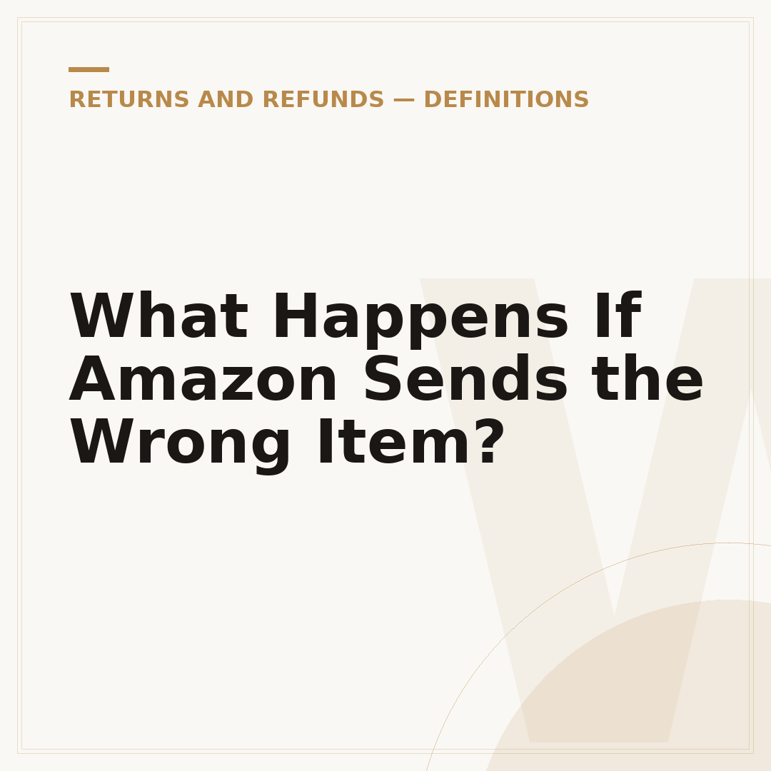 What Happens If Amazon Sends the Wrong Item?