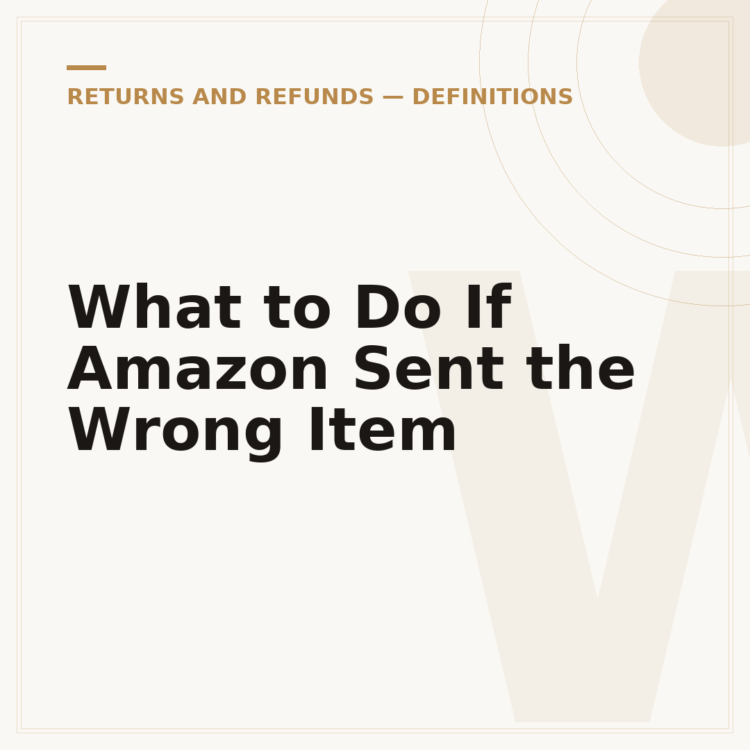 What to Do If Amazon Sent the Wrong Item