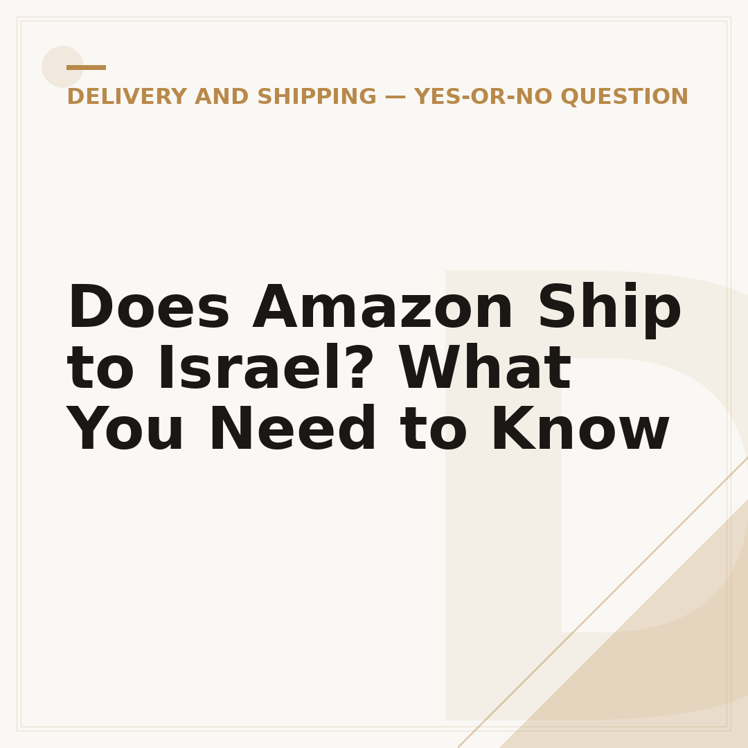 Does Amazon Ship to Israel? What You Need to Know