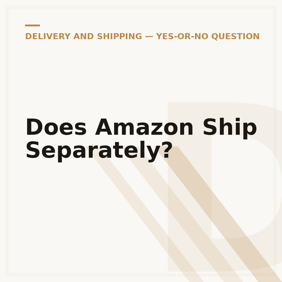 Does Amazon Ship Separately?