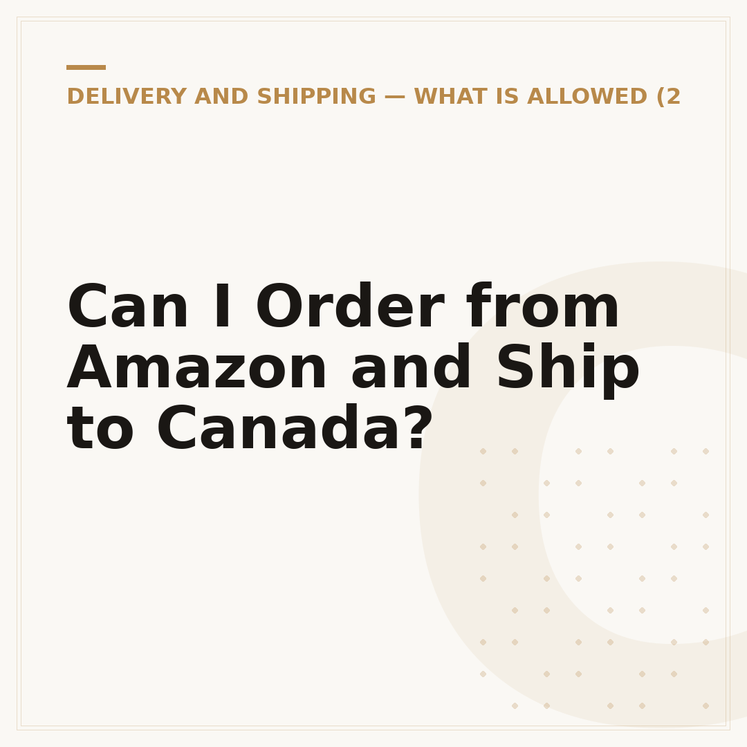 Can I Order from Amazon and Ship to Canada?