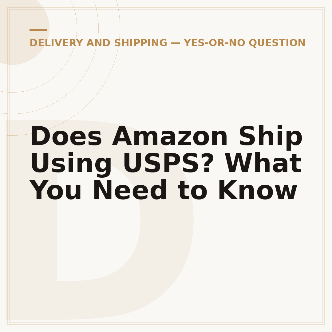 Does Amazon Ship Using USPS? What You Need to Know