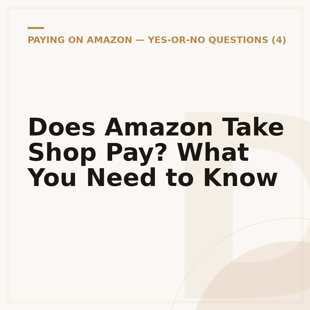 Does Amazon Take Shop Pay? What You Need to Know