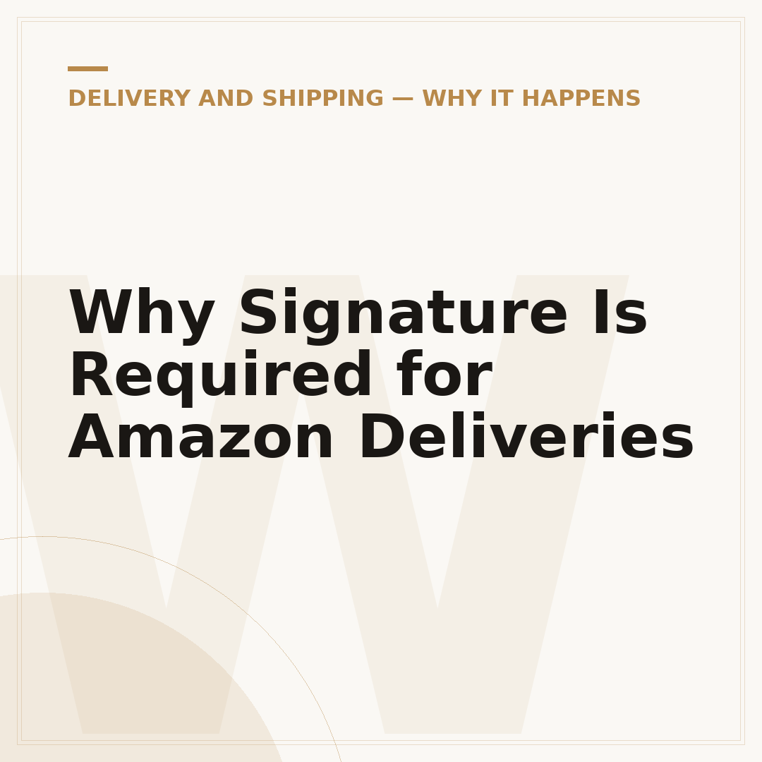 Why Signature Is Required for Amazon Deliveries
