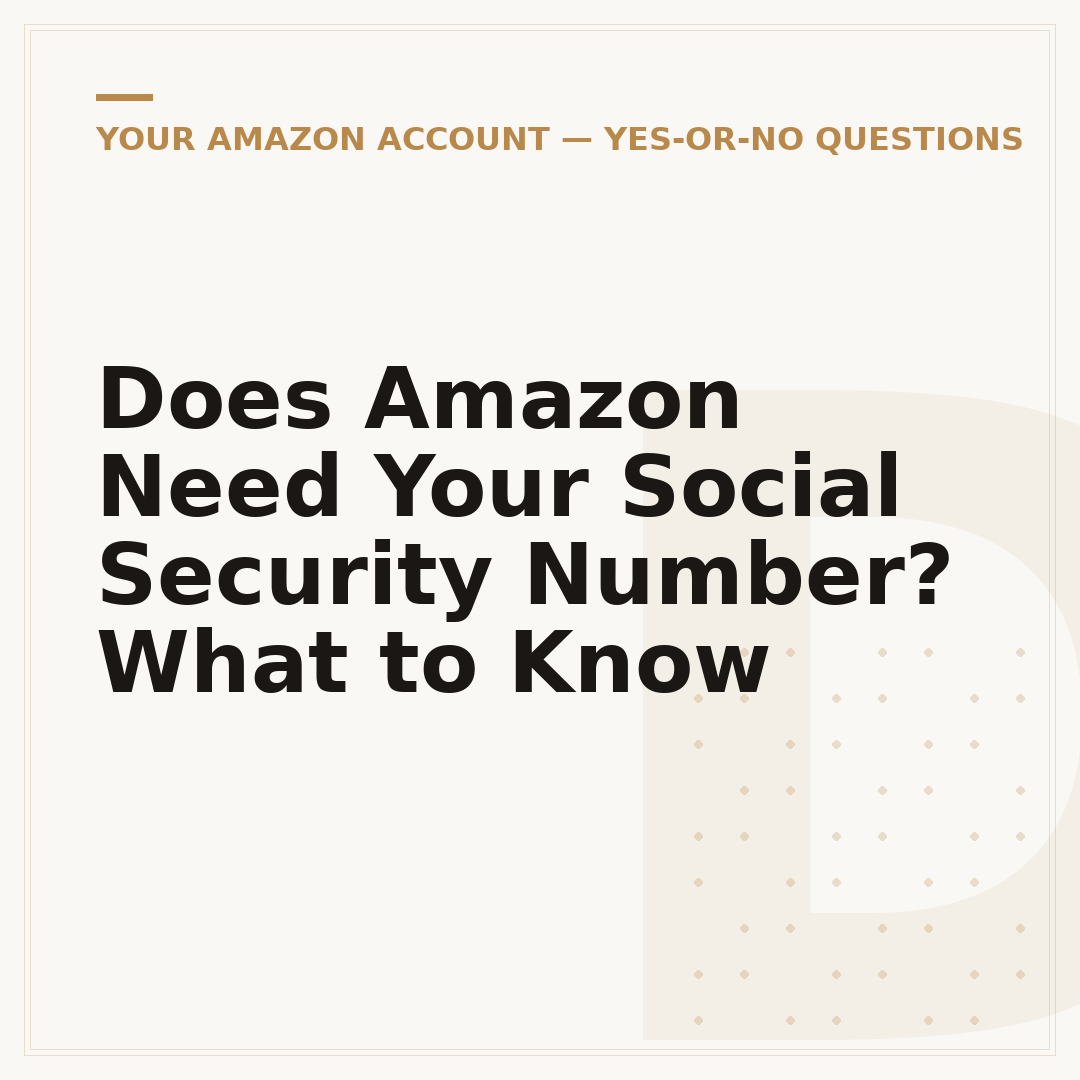 Does Amazon Need Your Social Security Number? What to Know