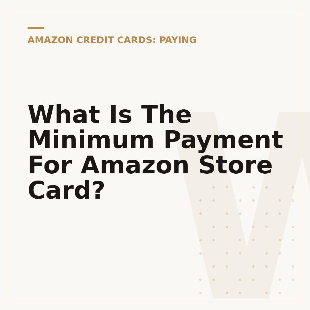 What Is The Minimum Payment For Amazon Store Card?