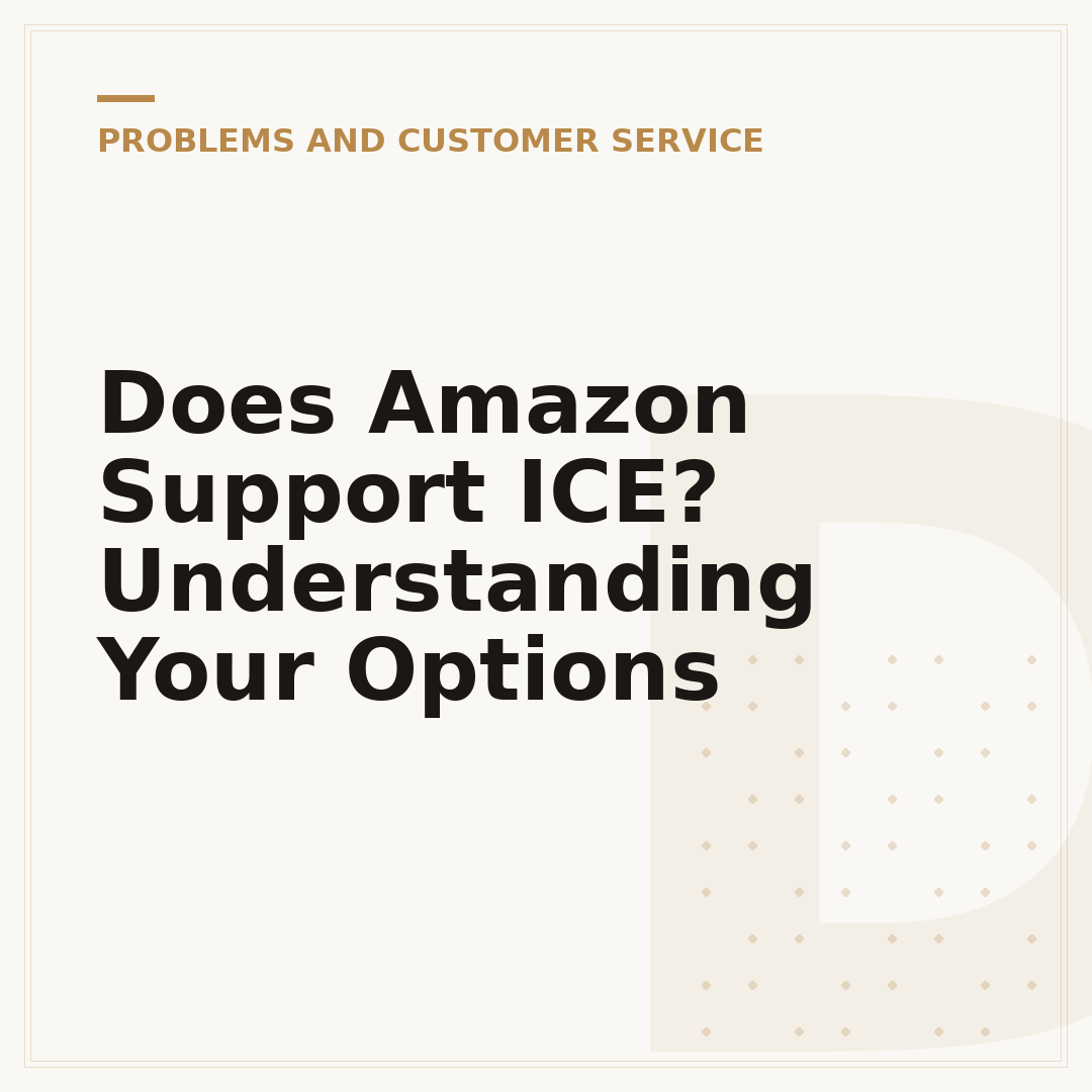 Does Amazon Support ICE? Understanding Your Options