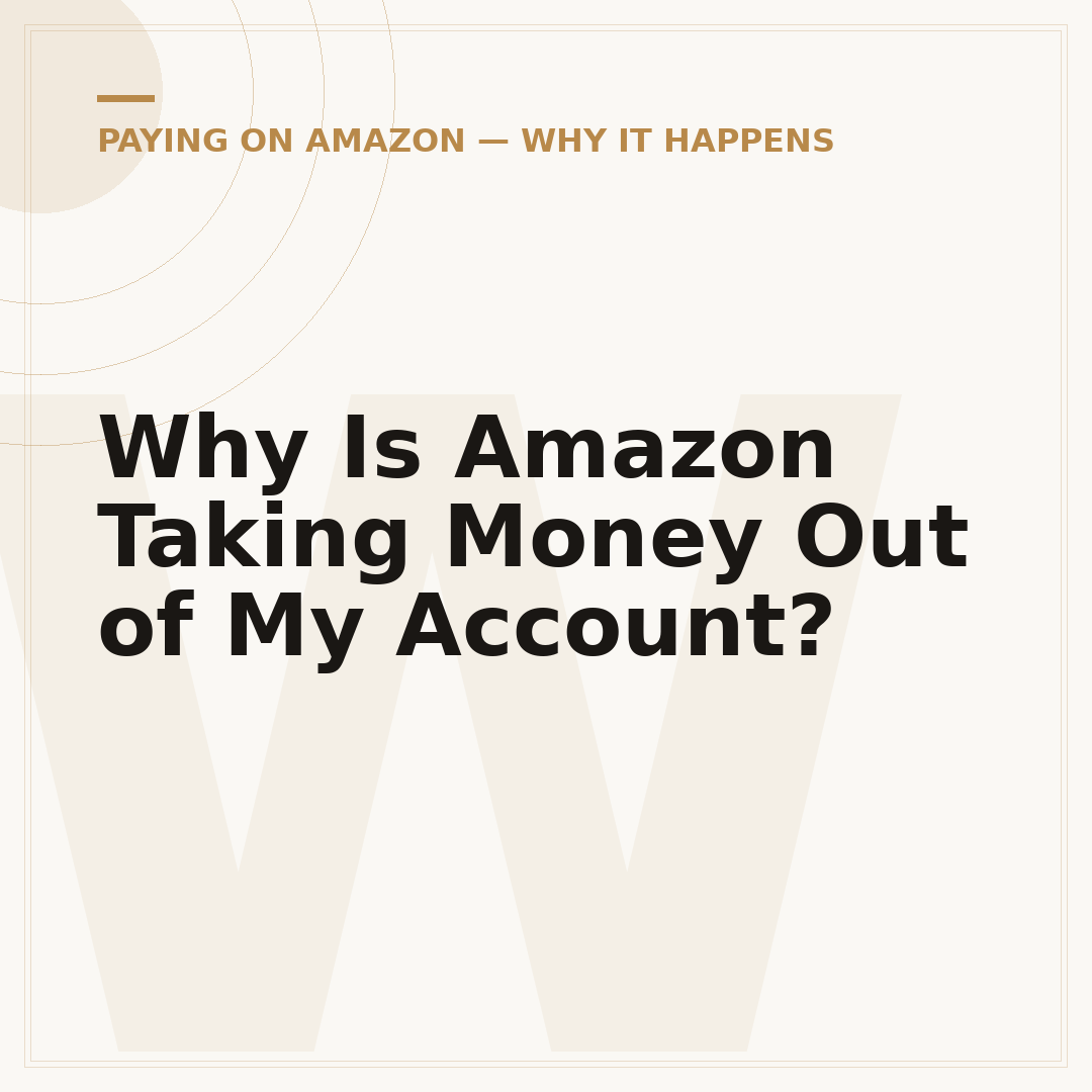 Why Is Amazon Taking Money Out of My Account?