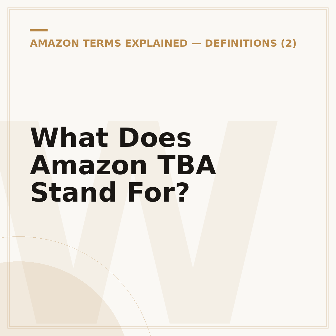 What Does Amazon TBA Stand For?