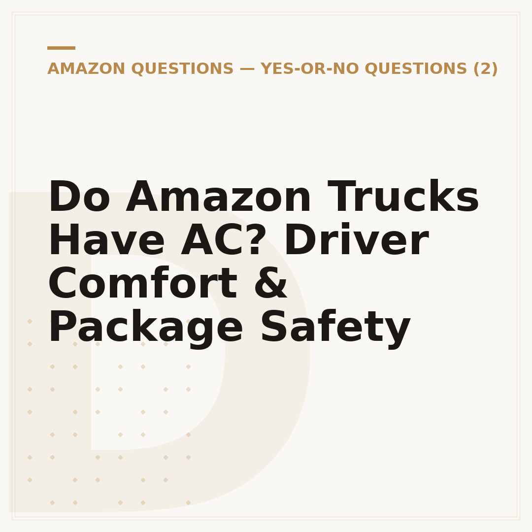 Do Amazon Trucks Have AC? Driver Comfort & Package Safety
