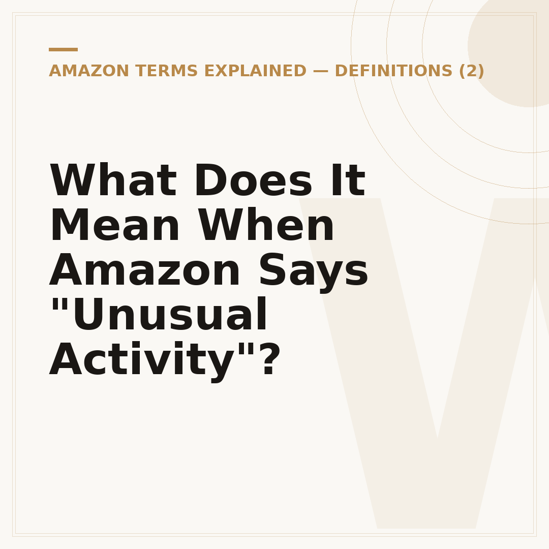 What Does It Mean When Amazon Says "Unusual Activity"?