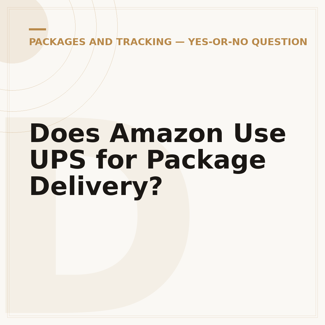 Does Amazon Use UPS for Package Delivery?