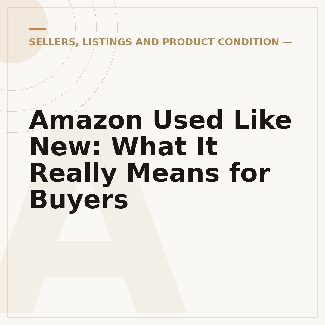 Amazon Used Like New: What It Really Means for Buyers