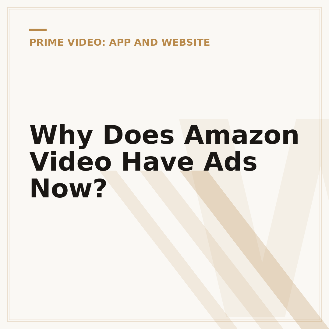 Why Does Amazon Video Have Ads Now?