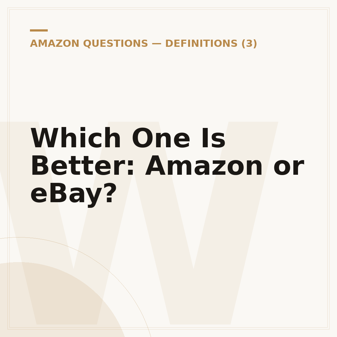 Which One Is Better: Amazon or eBay?
