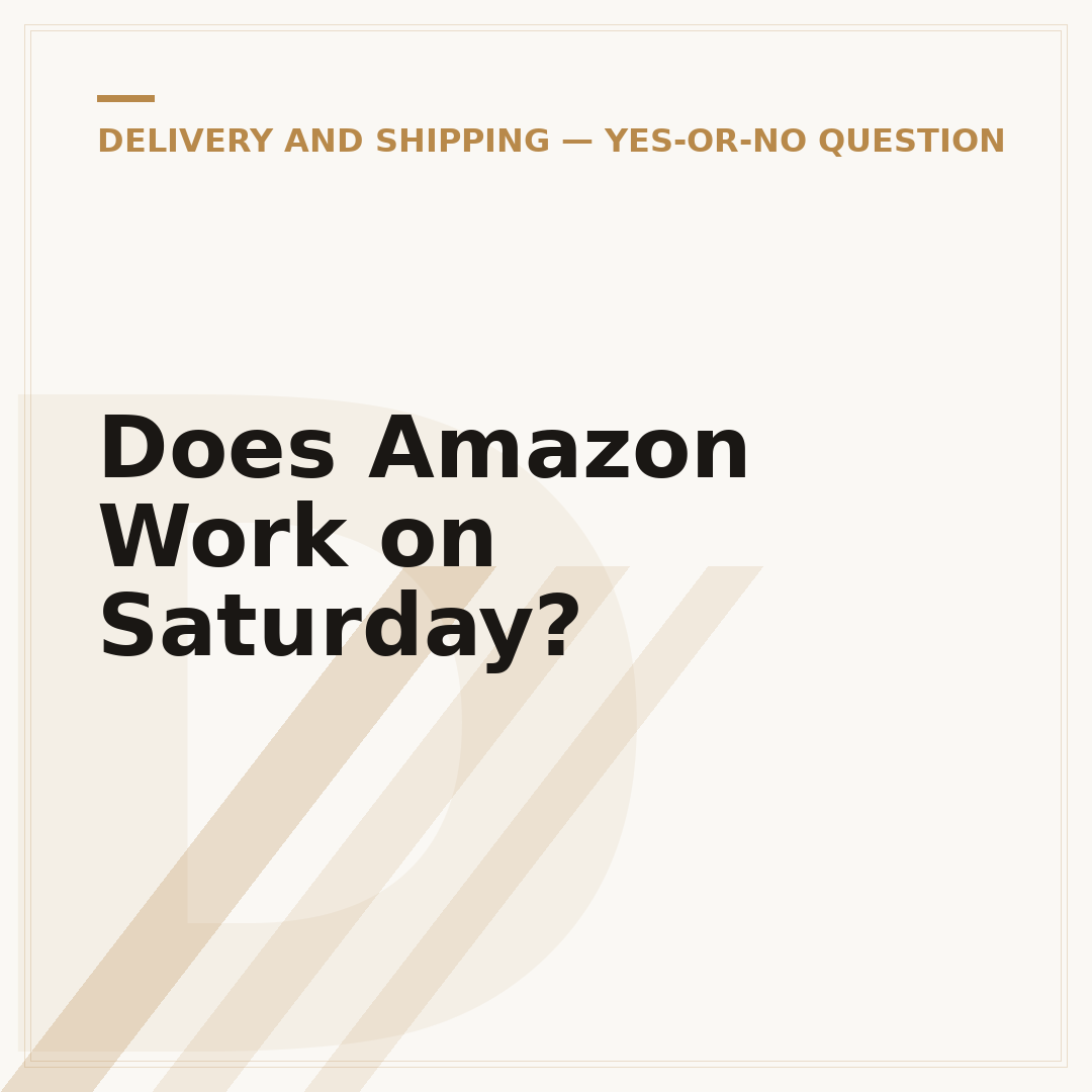 Does Amazon Work on Saturday?