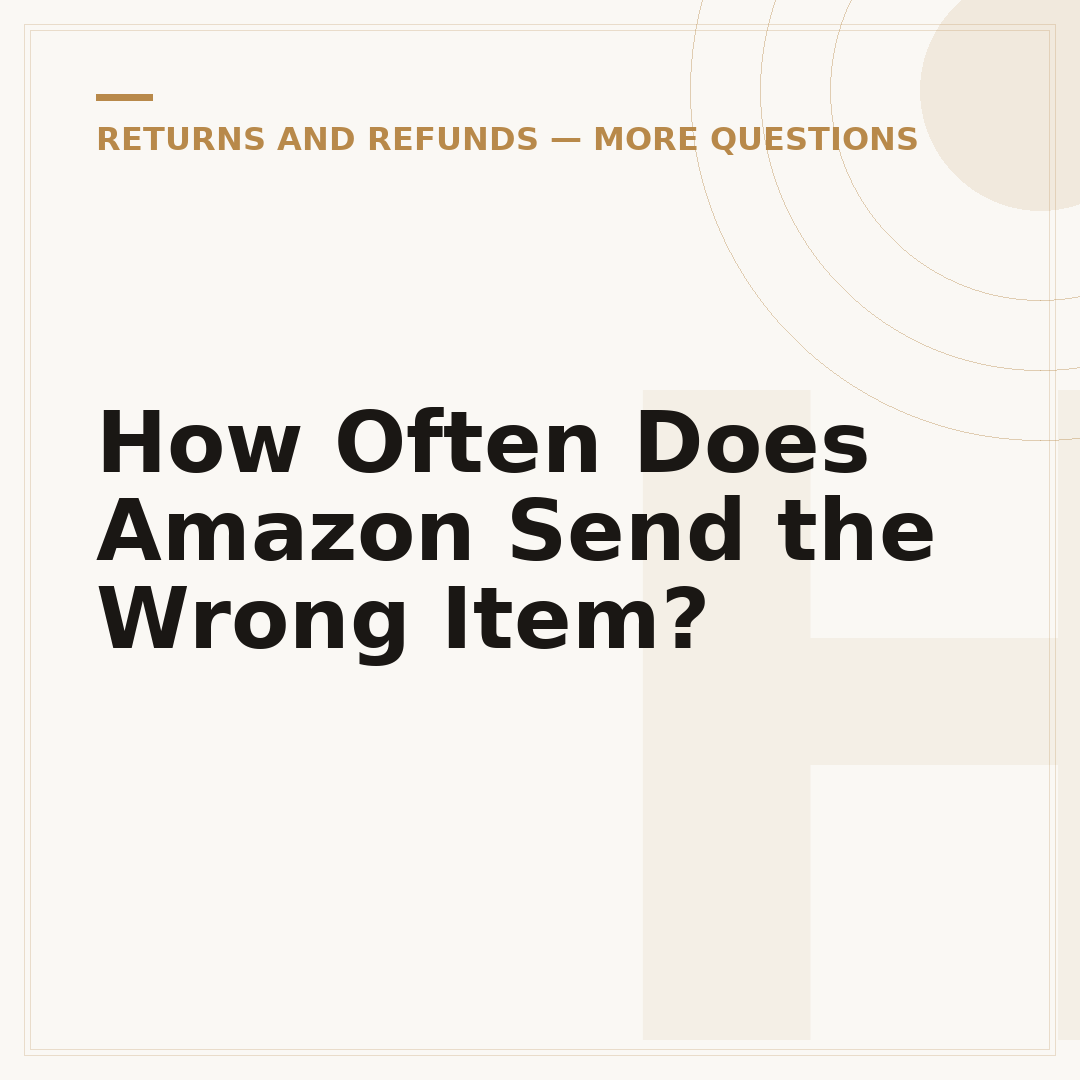 How Often Does Amazon Send the Wrong Item?