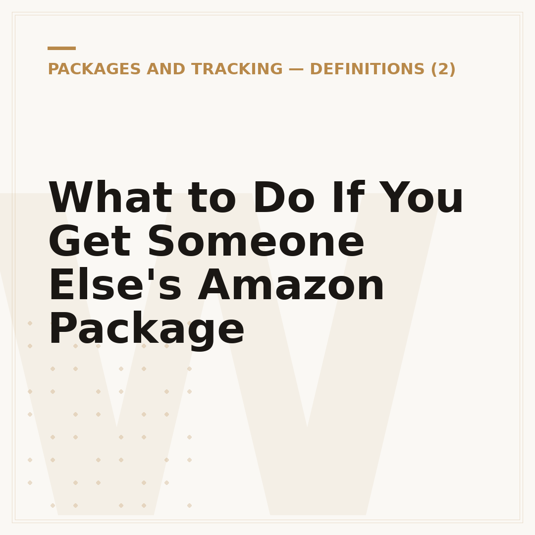 What to Do If You Get Someone Else's Amazon Package