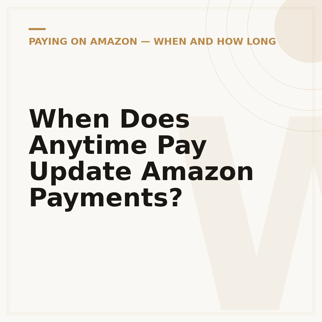 When Does Anytime Pay Update Amazon Payments?