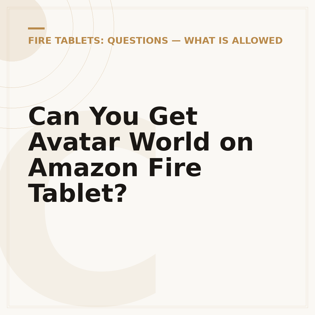 Can You Get Avatar World on Amazon Fire Tablet?