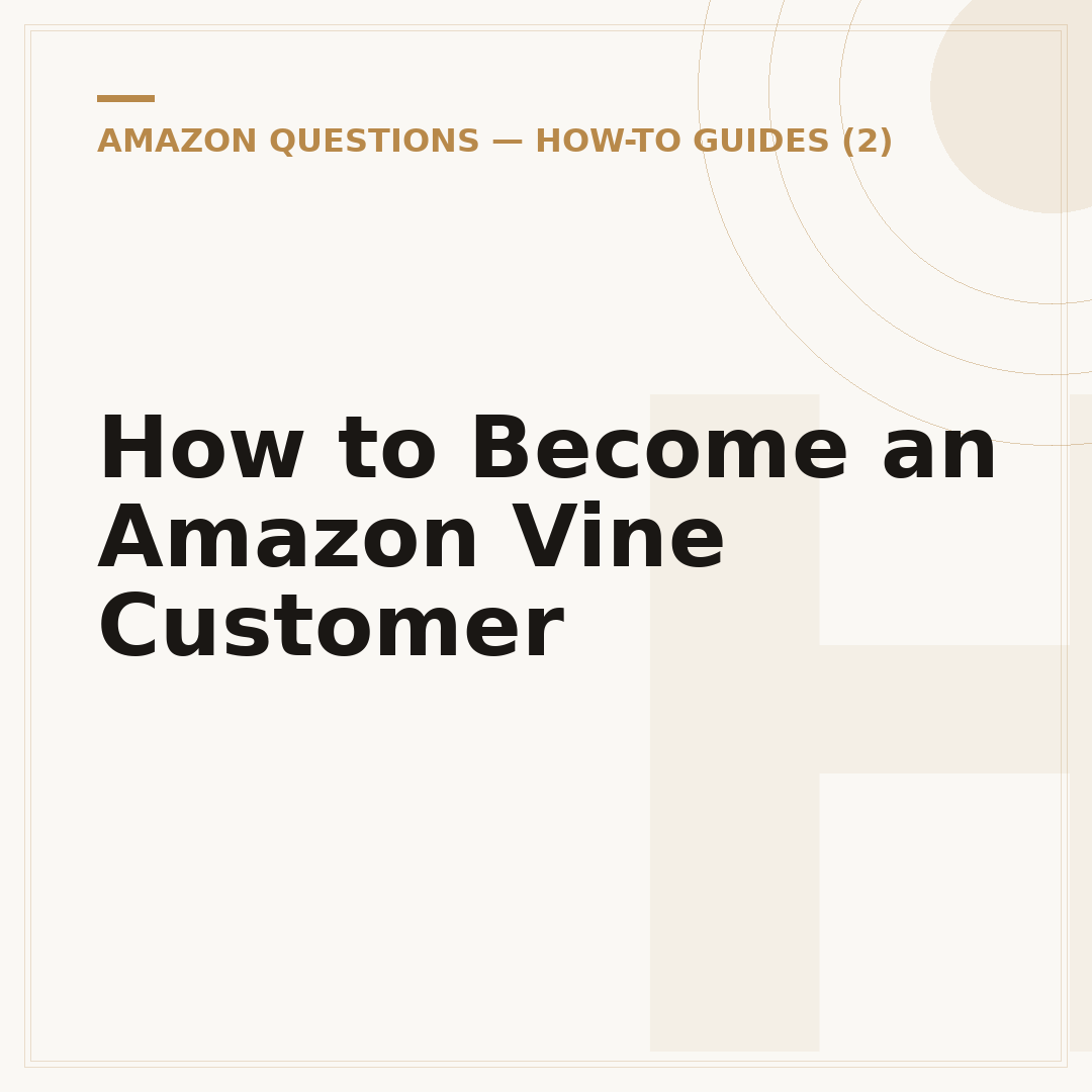 How to Become an Amazon Vine Customer