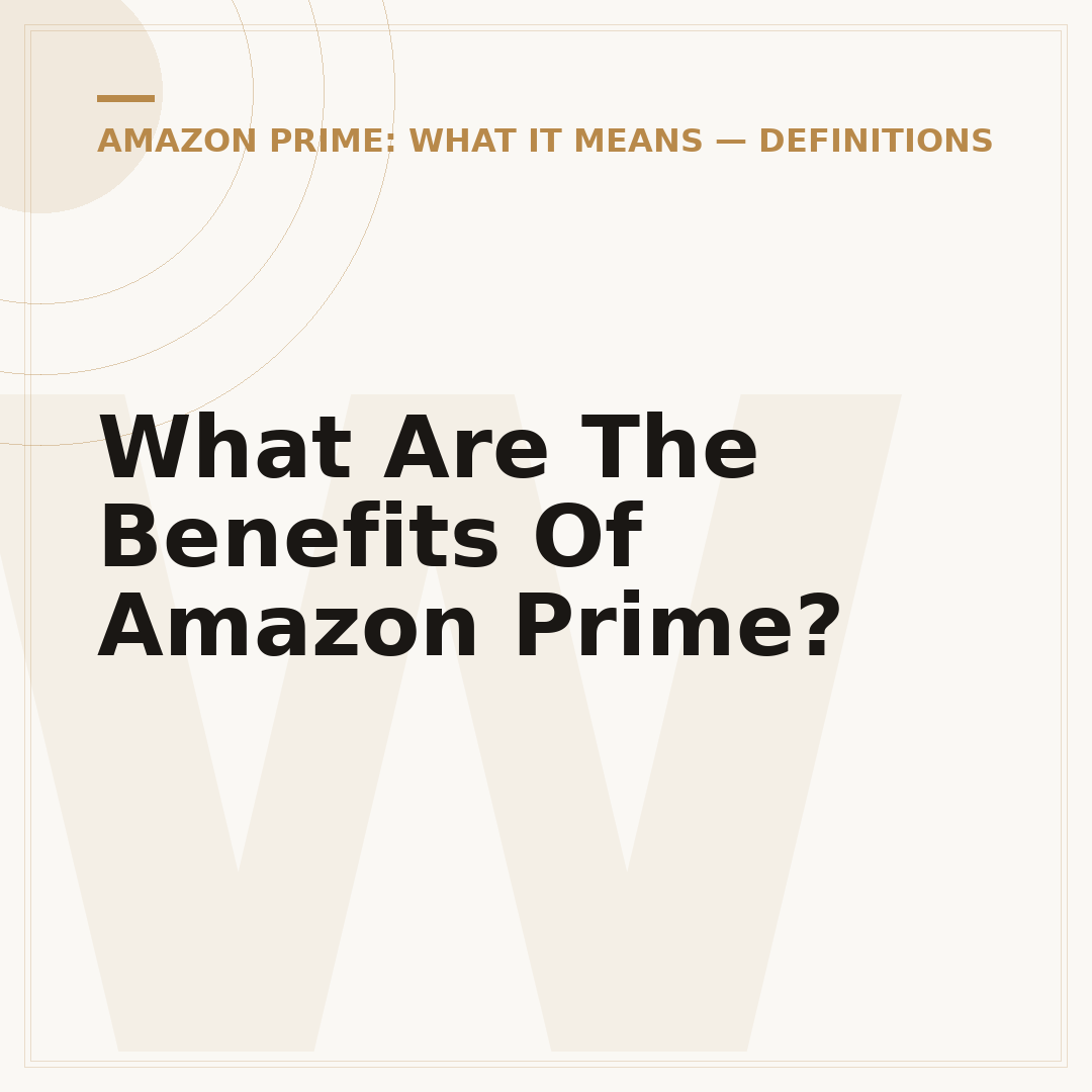 What Are The Benefits Of Amazon Prime?