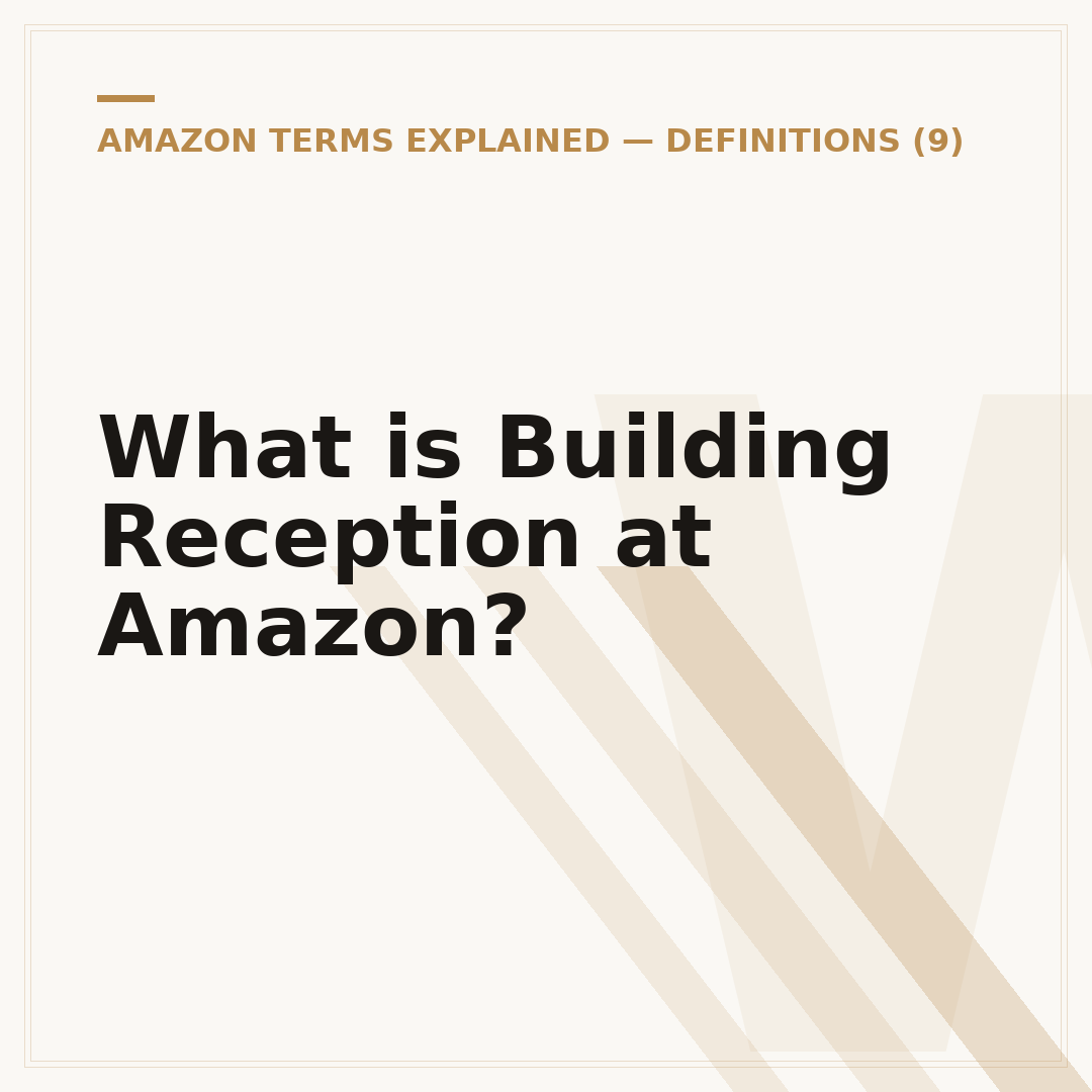 What is Building Reception at Amazon?