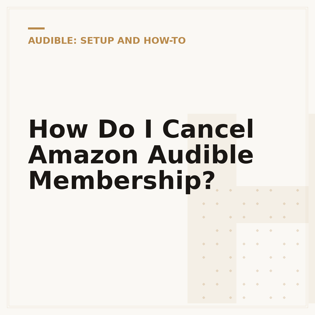 How Do I Cancel Amazon Audible Membership?