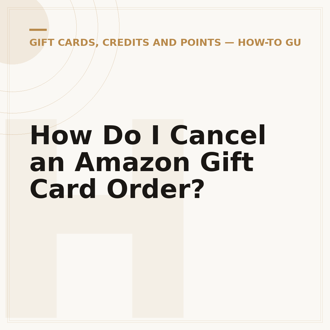 How Do I Cancel an Amazon Gift Card Order?