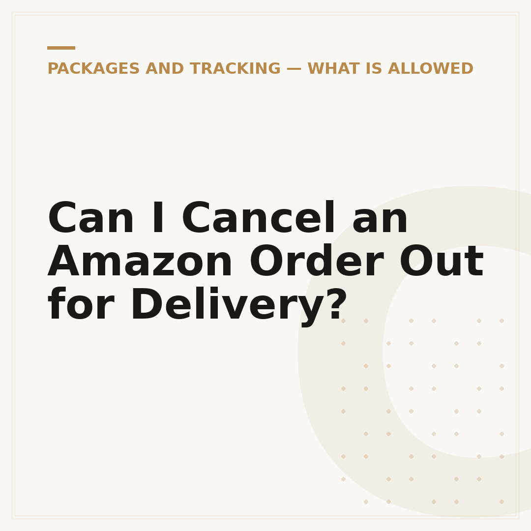 Can I Cancel an Amazon Order Out for Delivery?