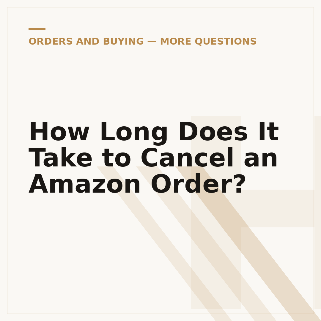 How Long Does It Take to Cancel an Amazon Order?