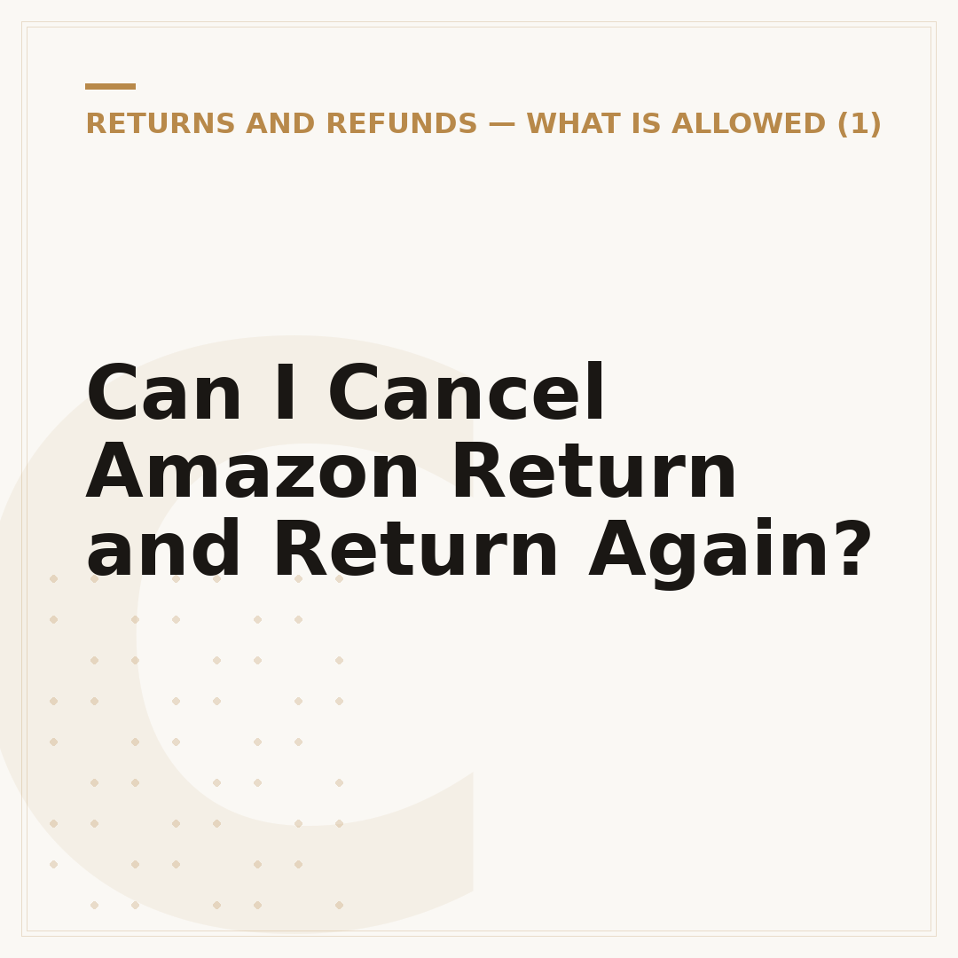 Can I Cancel Amazon Return and Return Again?