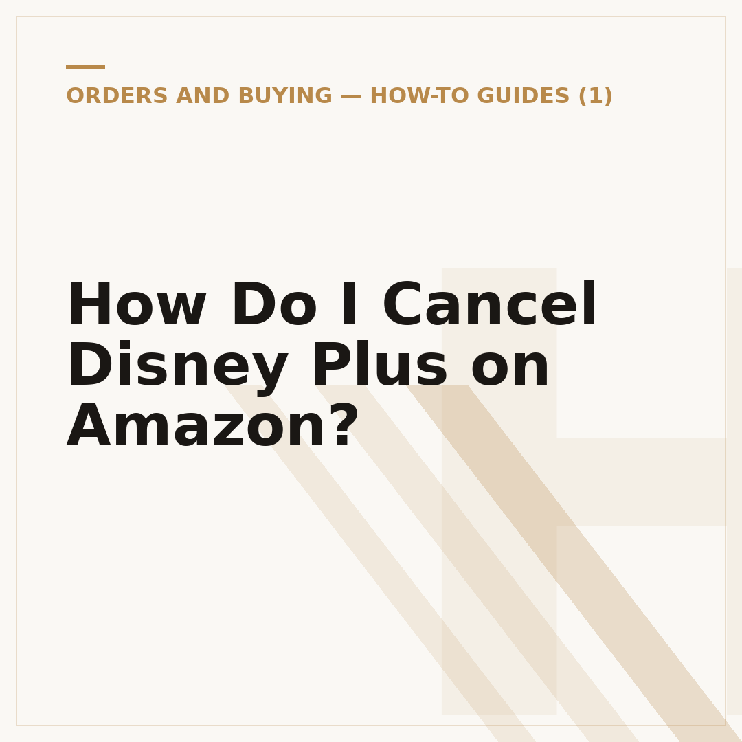 How Do I Cancel Disney Plus on Amazon?