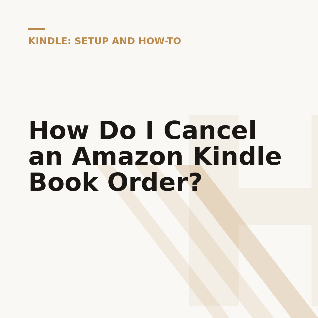 How Do I Cancel an Amazon Kindle Book Order?