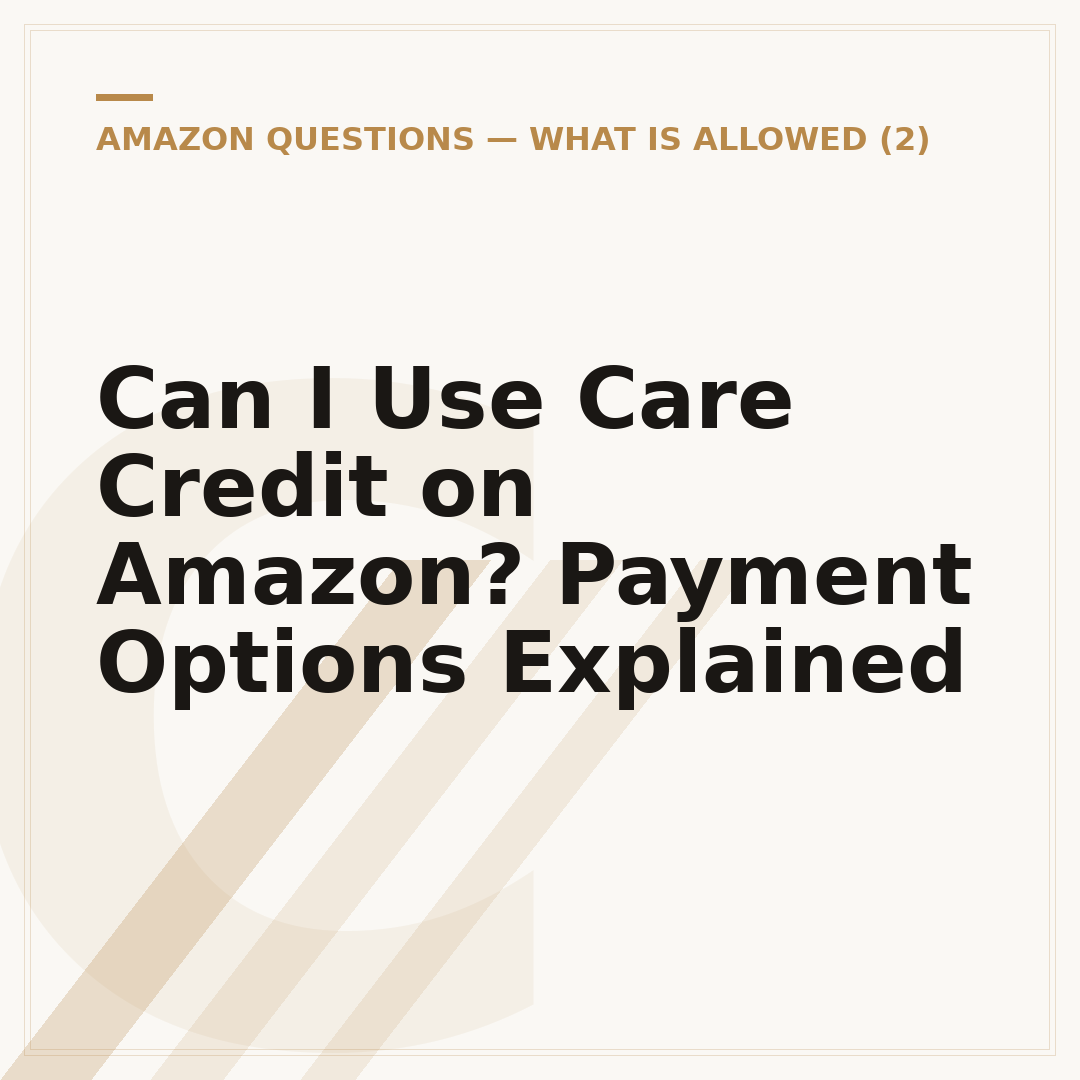 Can I Use Care Credit on Amazon? Payment Options Explained