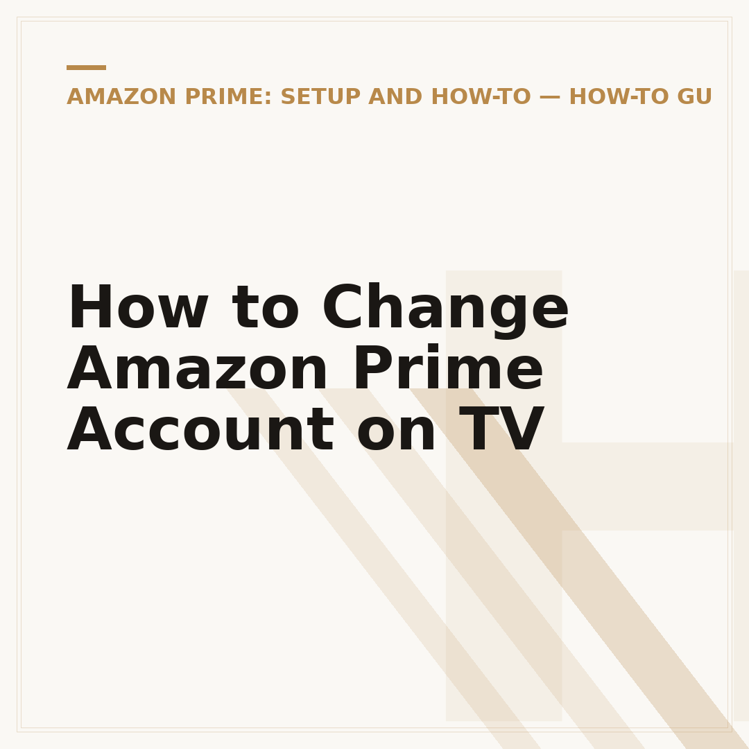 How to Change Amazon Prime Account on TV